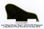 "left Hand" ES-335 Short 2011 Pickguard 5-PLY Black/cream For Gibson Project New. Fixed Price $59.99.