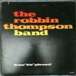 Promo Copy; The Robbin Thompson Band Two "b's" Please. 1980 Ovation (OV-1759). Fixed Price $6.98.