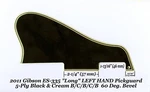 Left Hand ES-335 Long 2011 Pickguard 5-PLY Black/cream For Gibson Project New. Fixed Price $59.99.